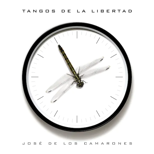 Single - José de los Camarones “Tangos de la libertad”