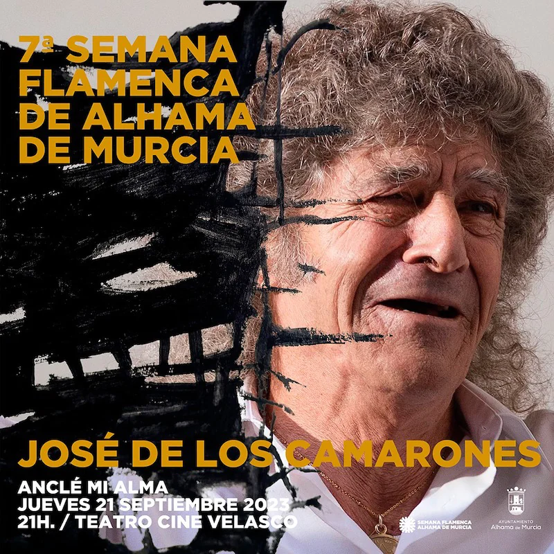Semana del Flamenco en Alhama de Murcia con José de los Camarones