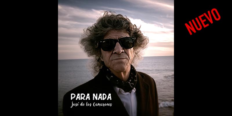 Portada nuevo single José de los Camarones "Para-nada"